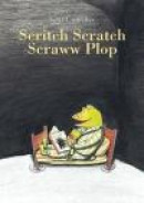 Scritch Scratch Scraww Plop -- Bok 9781592701797
