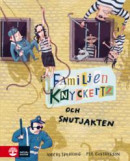 Familjen Knyckertz och snutjakten -- Bok 9789127158313