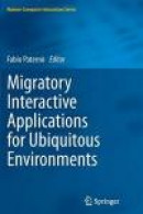 Migratory Interactive Applications for Ubiquitous Environments (Human-Computer Interaction Series) -- Bok 9781447126423