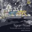 Tigrar i Trosa : kvicks bok om en natt vid ån -- Bok 9789198254518