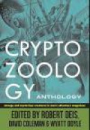 Cryptozoology Anthology: Strange and Mysterious Creatures in Men's Adventure Magazines -- Bok 9780988462113