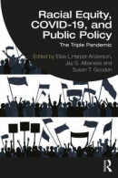 Racial Equity, COVID-19, and Public Policy -- Bok 9781000835632