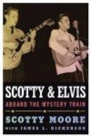 Scotty and Elvis: Aboard the Mystery Train (American Made Music) -- Bok 9781617038181