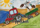 Ebbas och Hugos trippelbus -- Bok 9789198525823