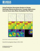 Using Prediction Uncertainty Analysis to Design Hydrologic Monitoring Networks: Example Applications -- Bok 9781500505202