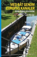 Med båt genom Europas kanaler : Rhen, Donau och Rhône -- Bok 9789113100975