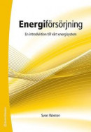 Energiförsörjning - En introduktion till vårt energisystem -- Bok 9789144112978