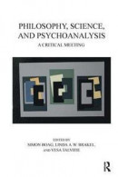 Philosophy, Science, and Psychoanalysis -- Bok 9780429903045