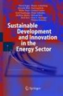 Sustainable Development And Innovation In The Energy Sector -- Bok 9783540231035