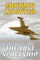 The Last Spaceship -- Bok 9780809500062