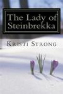 The Lady of Steinbrekka (Volume 1) -- Bok 9780615677392