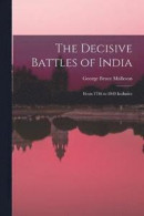 The Decisive Battles of India -- Bok 9781015789678