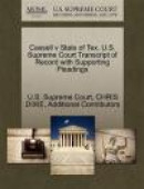 Cassell V State of Tex. U.S. Supreme Court Transcript of Record with Supporting Pleadings -- Bok 9781270357247