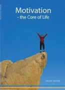 Motivation - The core of life -- Bok 9789197850032