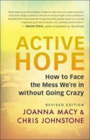 Active Hope (Revised): How to Face the Mess We're in Without Going Crazy -- Bok 9781608687107