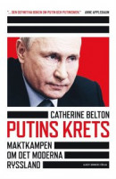 Putins krets : maktkamp om det moderna Ryssland -- Bok 9789100188504