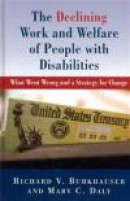 The Declining Work and Welfare of People with Disabilities: What Went Wrong and a Strategy for Chang -- Bok 9780844772158