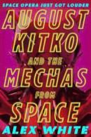 August Kitko and the Mechas from Space -- Bok 9780356518602