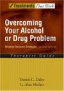 Overcoming Your Alcohol or Drug Problem: Effective Recovery Strategies Therapist Guide (Treatments T -- Bok 9780195307733