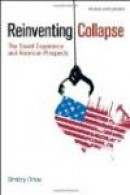 Reinventing Collapse: The Soviet Experience and American Prospects -- Bok 9780865716858