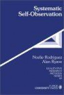 Systematic Self-Observation (Qualitative Research Methods) -- Bok 9780761923084