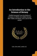 An Introduction to the Science of Botany -- Bok 9780344142727