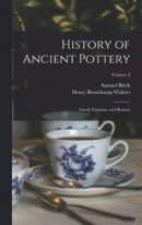 History of Ancient Pottery -- Bok 9781017126754