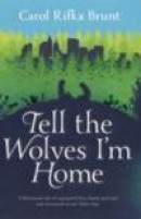 Tell the Wolves I'm Home -- Bok 9781447202141
