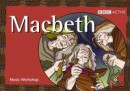 Music Workshop Macbeth Teacher's Notes with Playscript Spr 0 -- Bok 9780563548171