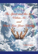 The Spirit and the Soul Within Me and Don't Lose Your Identity -- Bok 9789178516469