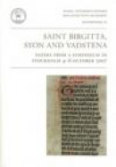 Saint Birgitta, Syon and Vadstena : papers from a symposium in Stockholm 4-6 October 2007 -- Bok 9789174023947
