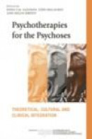 Psychotherapies for the Psychoses: Theoretical, Cultural and Clinical Integration -- Bok 9781134127504