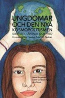 Ungdomar och den nya kosmopolitismen - Identitet, lärande och fred: En undersökning i Sverige, Polen och Tjeckien -- Bok 9789188663580