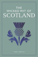 The Wicked Wit of Scotland -- Bok 9781789296433