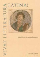 Vivat litteratura latina! : kulturbilder ur den latinska litteraturen -- Bok 9789121178201