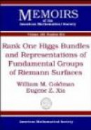 Rank One Higgs Bundles and Representations of Fundamental Groups of Riemann Surfaces (Memoirs of the -- Bok 9780821841365