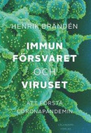 Immunförsvaret och viruset. Att förstå corona-pandemin -- Bok 9789187393617