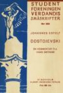 Dostojevski : En kommentar till hans diktning -- Bok 9789100157739