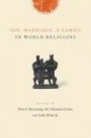 Sex, Marriage, And Family In World Religions -- Bok 9780231131162