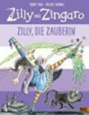 Zilly und Zingaro. Zilly, die Zauberin -- Bok 9783407821805