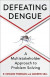 Defeating Dengue -- Bok 9780231215565
