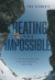 Beating the Impossible -- Bok 9781039135734
