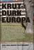 Krutdurk Europa : arbetarrörelsen och högerpopulismen -- Bok 9789157481382
