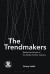 The Trendmakers -- Bok 9781474259781