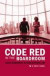 Code Red in the Boardroom -- Bok 9780275989125