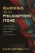 Searching for the Philosophers' Stone -- Bok 9781620557761