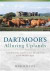 Dartmoor's Alluring Uplands -- Bok 9780859898652