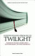 Interdisciplinary approaches to Twilight : studies in fiction, media and a contemporary cultural experience -- Bok 9789185509638