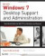 Windows 7 Desktop Support and Administration: Real World Skills for MCITP Certification and Beyond Book/CD Package -- Bok 9780470597095