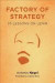 Factory of Strategy -- Bok 9780231146838